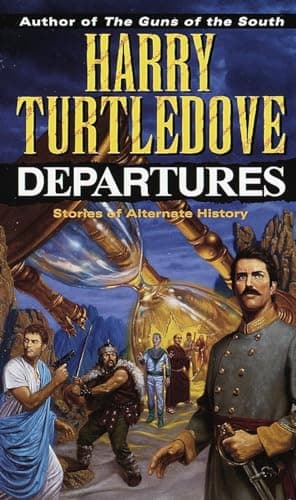 Book cover for Departures: A Novel by Turtledove, Harry