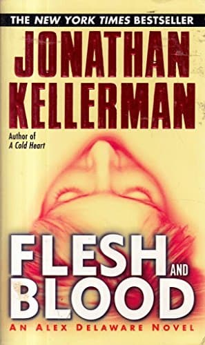 Book cover for Flesh and Blood (Alex Delaware) by Jonathan Kellerman