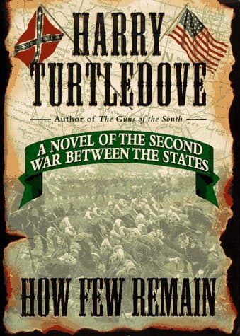 Book cover for How Few Remain by Turtledove, Harry