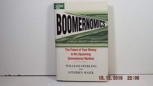 Book cover for Boomernomics: The Future of Your Money in the Upcoming Generational Warfare by Sterling, William P.