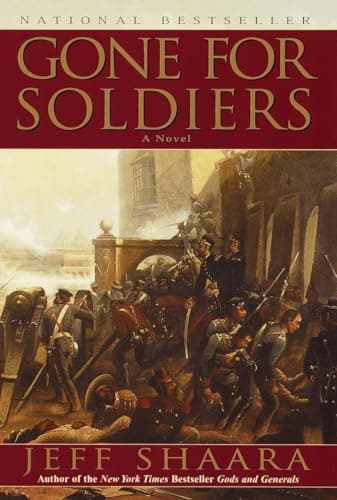 Book cover for Gone for Soldiers: A Novel of the Mexican War by Shaara, Jeff