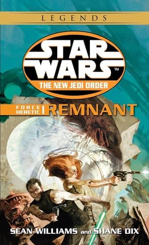 Book cover for Remnant: Force Heretic I (Star Wars: The New Jedi Order) by Sean Williams