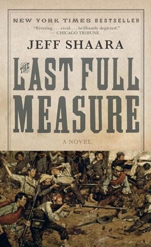 Book cover for The Last Full Measure: A Novel of the Civil War (Civil War Trilogy) by Shaara, Jeff