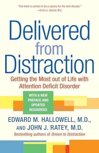Book cover for Delivered from Distraction: Getting the Most out of Life with Attention Deficit Disorder by Edward M. Hallowell