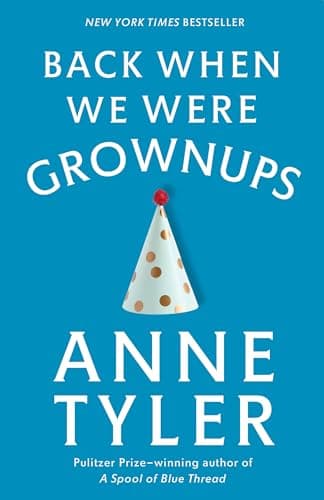 Book cover for Back When We Were Grownups: A Novel (Ballantine Reader's Circle) by Tyler, Anne