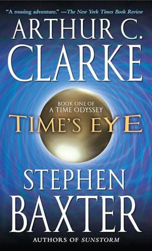 Book cover for Time's Eye (A Time Odyssey) by Clarke, Arthur C.