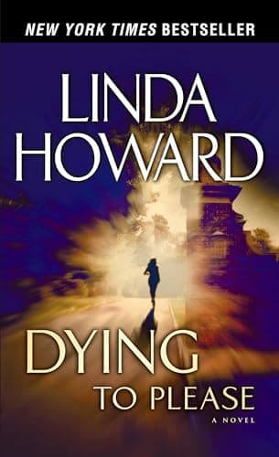Book cover for Dying to Please: A Novel by Howard, Linda