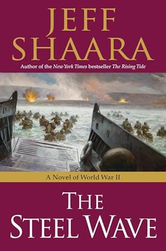 Book cover for The Steel Wave: A Novel of World War II by Shaara, Jeff