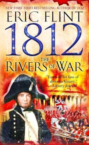 Book cover for 1812: The Rivers of War (Trail of Glory) by Flint, Eric