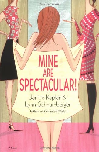 Book cover for Mine Are Spectacular!: A Novel by Kaplan, Janice