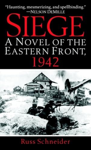 Book cover for Siege: A Novel of the Eastern Front, 1942 by Schneider, Russ