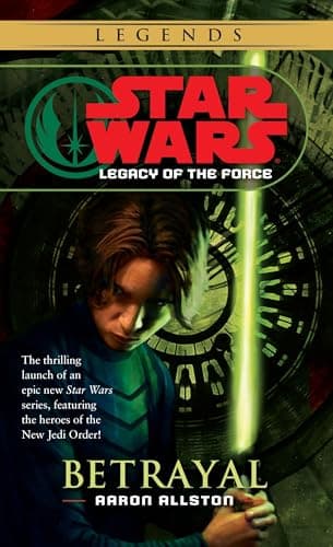 Book cover for Betrayal (Star Wars: Legacy of the Force, Book 1) by Allston, Aaron