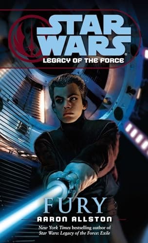 Book cover for Fury (Star Wars: Legacy of the Force, Book 7) by Allston, Aaron