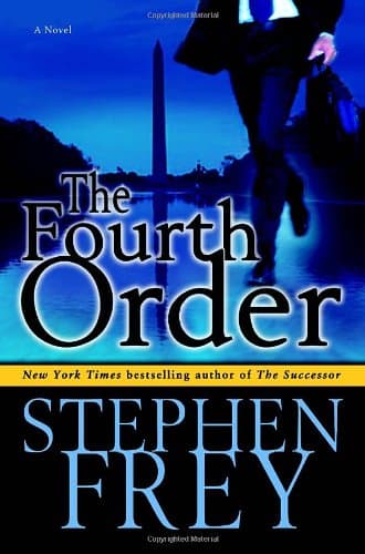 Book cover for The Fourth Order: A Novel by Frey, Stephen