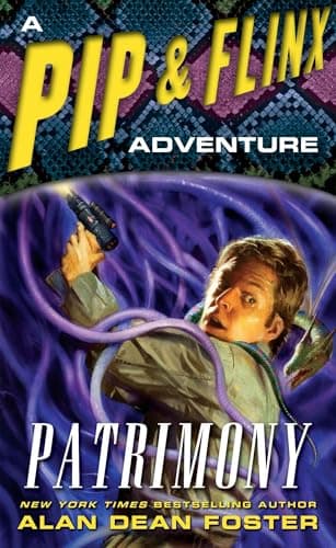 Book cover for Patrimony: A Pip & Flinx Adventure (Adventures of Pip & Flinx) by Foster, Alan Dean