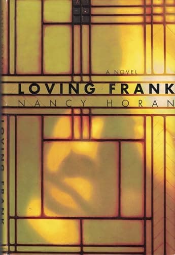 Book cover for Loving Frank: A Novel by Horan, Nancy