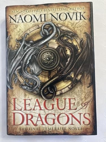 Book cover for League of Dragons (Temeraire) by Novik, Naomi