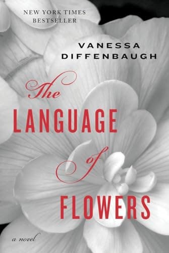 The Language of Flowers: A Novel