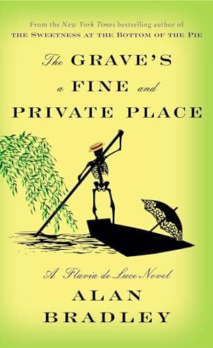 Book cover for The Grave's a Fine and Private Place: A Flavia de Luce Novel by Bradley, Alan