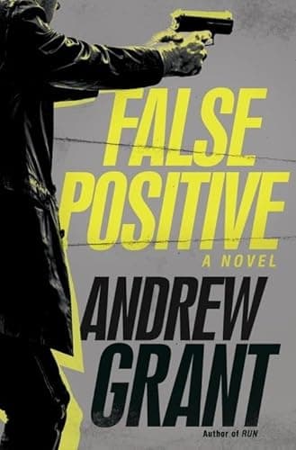 Book cover for False Positive: A Novel (Detective Cooper Devereaux) by Grant, Andrew