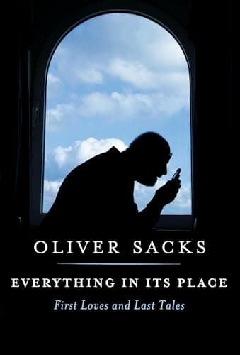 Book cover for Everything in Its Place: First Loves and Last Tales by Oliver Sacks