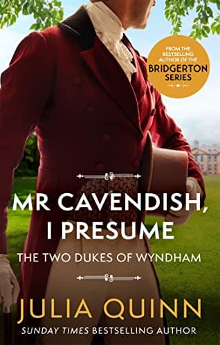 Book cover for Mr Cavendish, I Presume: by the bestselling author of Bridgerton (Two Dukes of Wyndham) by Quinn, Julia