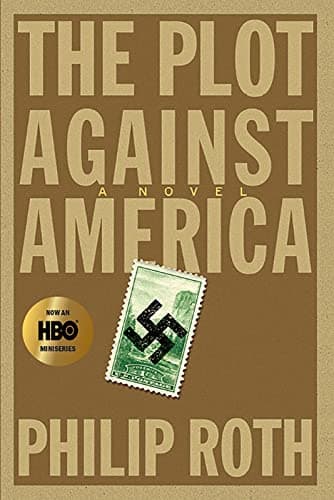 Book cover for The Plot Against America: A New York Times Best Book of the 21st Century! by Roth, Philip