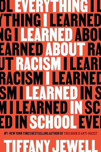 Book cover for Everything I Learned About Racism I Learned in School by Jewell, Tiffany