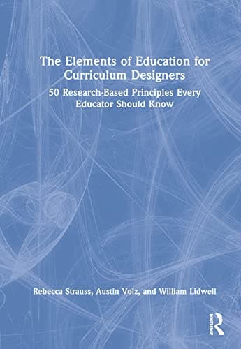 Book cover for The Elements of Education for Curriculum Designers by Lidwell, William
