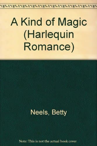 Book cover for A Kind Of Magic (Harlequin Romance, No 3208) by Betty Neels