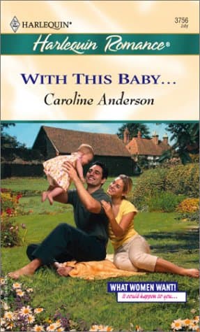 Book cover for With This Baby (What Women Want!) by Anderson, Caroline