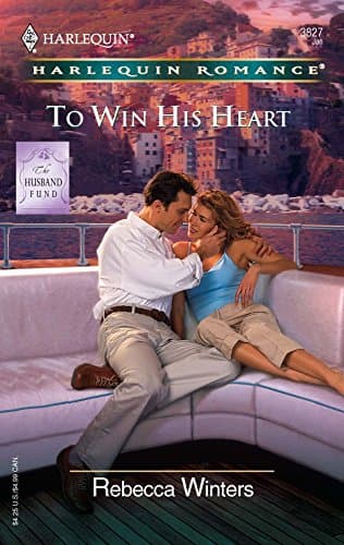 Book cover for To Win His Heart: The Husband Fund (Harlequin Romance) by Winters, Rebecca