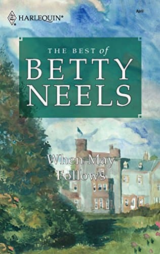 Book cover for When May Follows (The Best of Betty Neels) by Neels, Betty