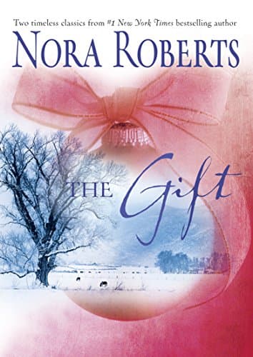 Book cover for The Gift: Home for Christmas / All I Want for Christmas by Roberts, Nora