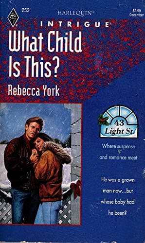 Book cover for What Child is This? (43 Light Street, No. 8 / Harlequin Intrigue, No. 253) by Rebecca York