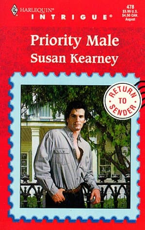 Book cover for Priority Male (Return to Sender, Book 1) (Harlequin Intrigue Series #478) by Susan Kearney