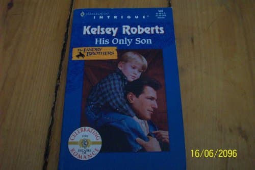 Book cover for His Only Son (The Landry Brothers, Book 1) (Harlequin Intrigue Series #535) by Kelsey Roberts