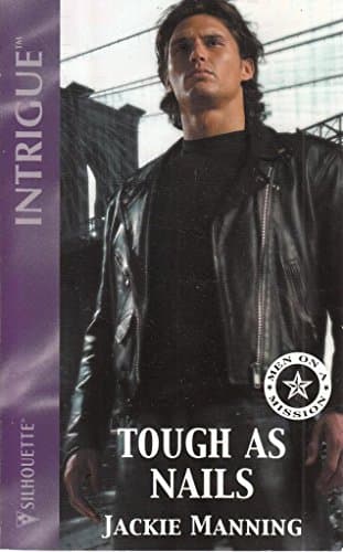 Book cover for Tough As Nails (Men on a Mission) by Manning, Jackie