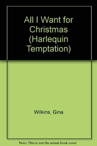 Book cover for All I Want For Christmas by Gina Wilkins