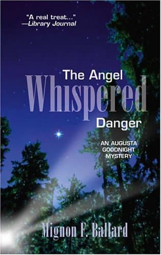 Book cover for The Angel Whispered Danger (An Augusta Goodnight Mystery) by Mignon F. Ballard