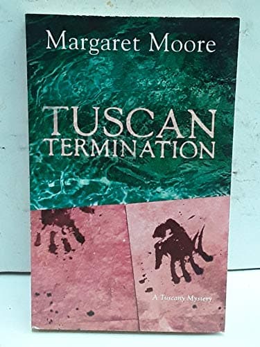 Book cover for Tuscan Termination: A Tuscany Mystery by Margaret Moore