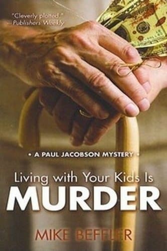 Book cover for Living With Your Kids Is Murder (A Paul Jacobson Mystery) by Mike Befeler