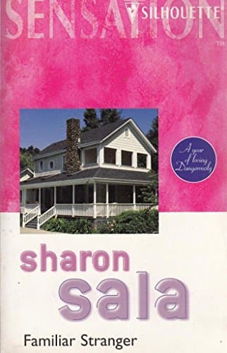 Book cover for Familiar Stranger (A Year Of Loving Dangerously) by Sharon Sala