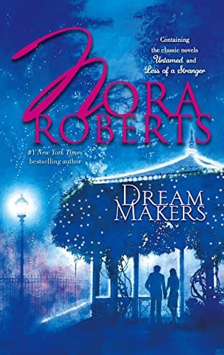 Book cover for Dream Makers: UntamedLess Of A Stranger by Roberts, Nora
