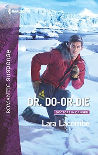 Book cover for Dr. Do-or-Die (Doctors in Danger, 2) by Lacombe, Lara
