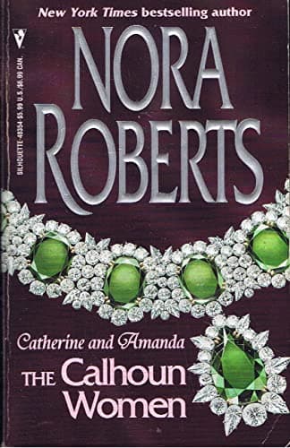Book cover for The Calhoun Women: Catherine and Amanda by Nora Roberts