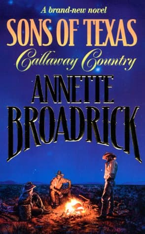 Book cover for Sons of Texas : Callaway Country by Annette Broadrick