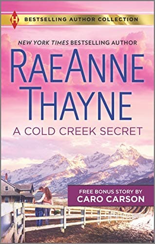 Book cover for A Cold Creek Secret & Not Just a Cowboy: A 2-in-1 Collection (Harlequin Bestselling Author Collection) by Thayne, RaeAnne