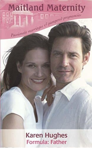 Book cover for Formula: Father (Maitland Maternity, Book 7) by Karen Hughes