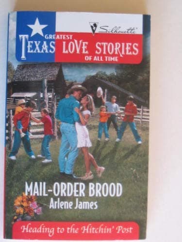 Book cover for Mail-Order Brood (Greatest Texas Love Stories of all Time: Heading to the Hitchin' Post #3) by Arlene James
